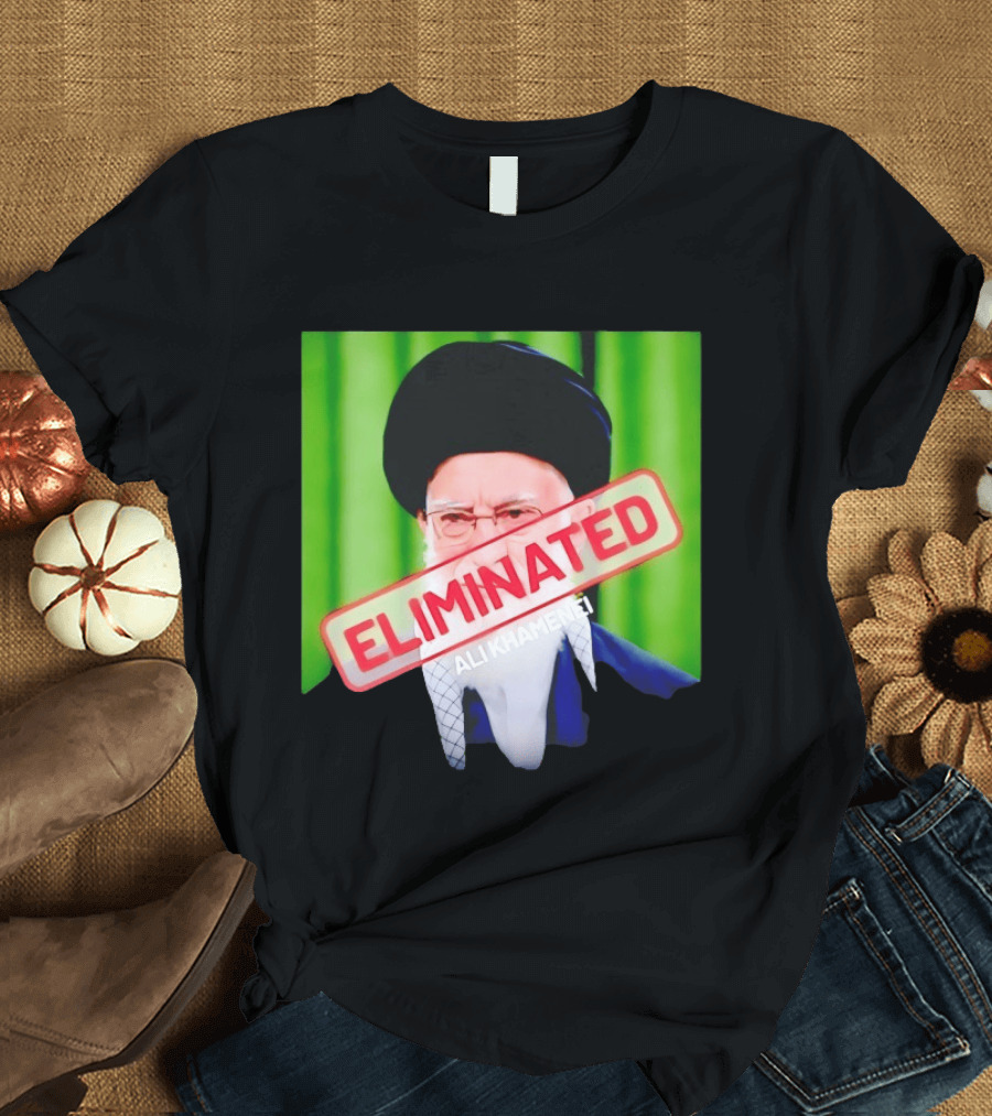 ELIMINATED Ali Khamenei T-Shirt
