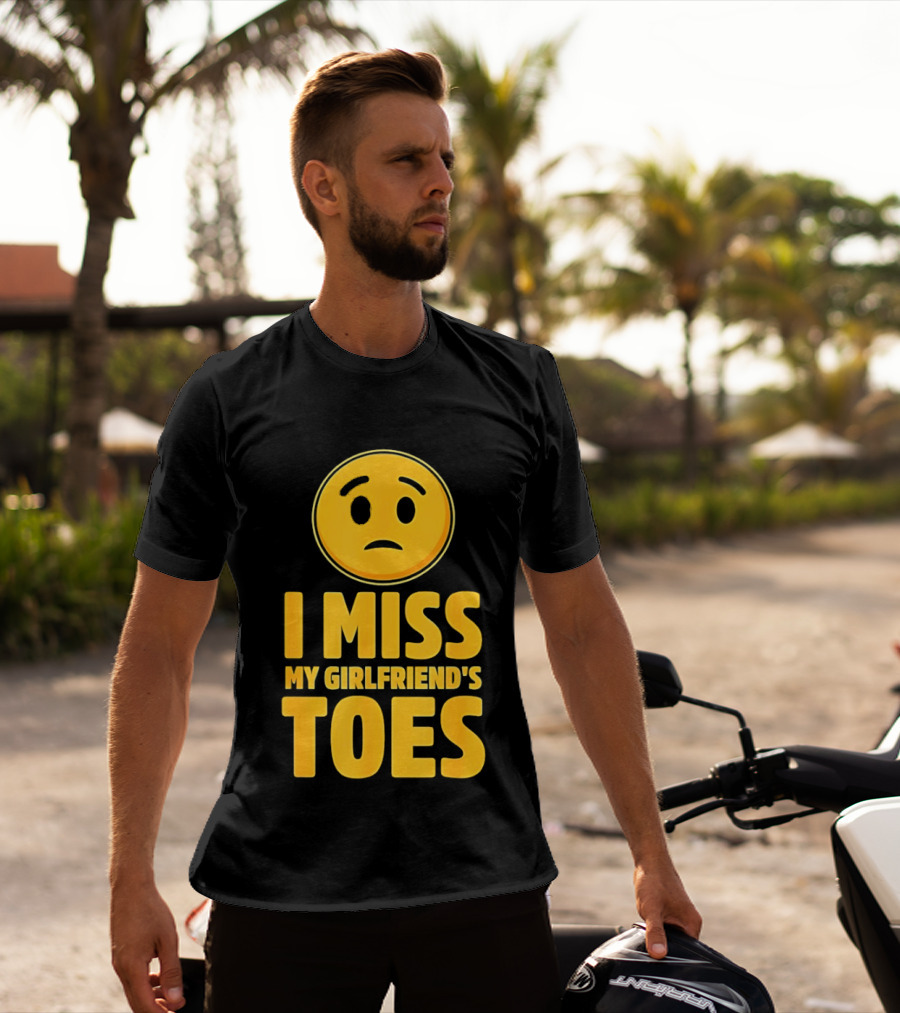 Sad Face Emoji I Miss My Girlfriend's Toes T-Shirt
