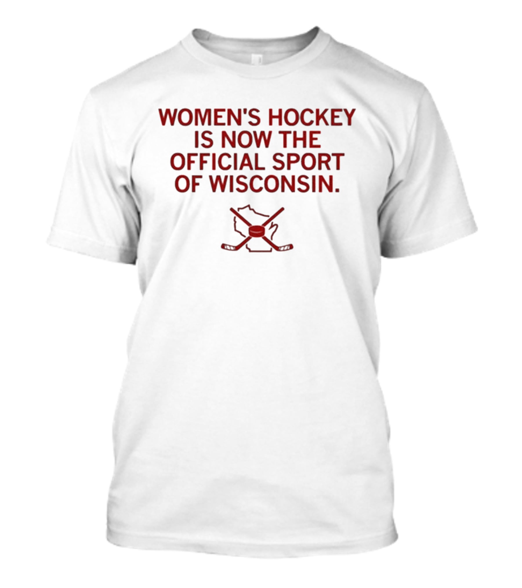 Women's Hockey Is Now The Official Sport Of Wisconsin T-Shirt