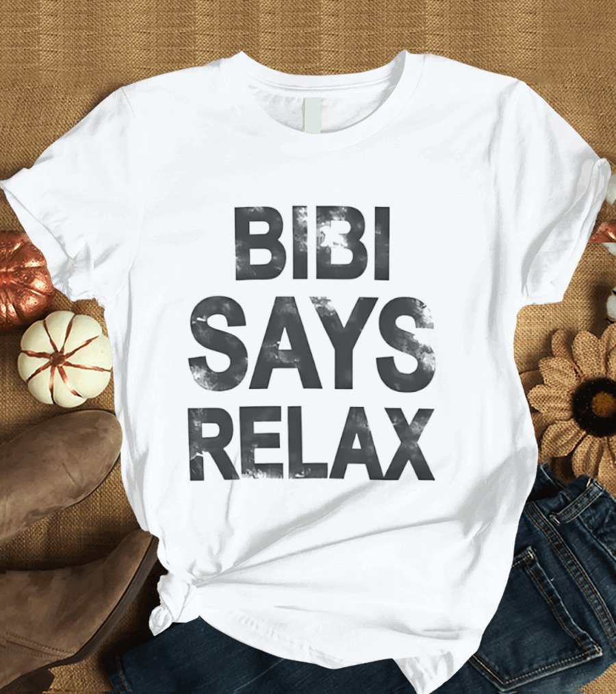 Bibi Says Relax T-Shirt