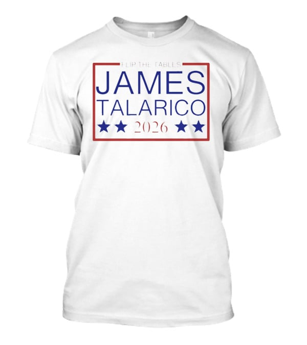 Flip The Tables James Talarico 2026 Senate Campaign Blue Stars T-Shirt