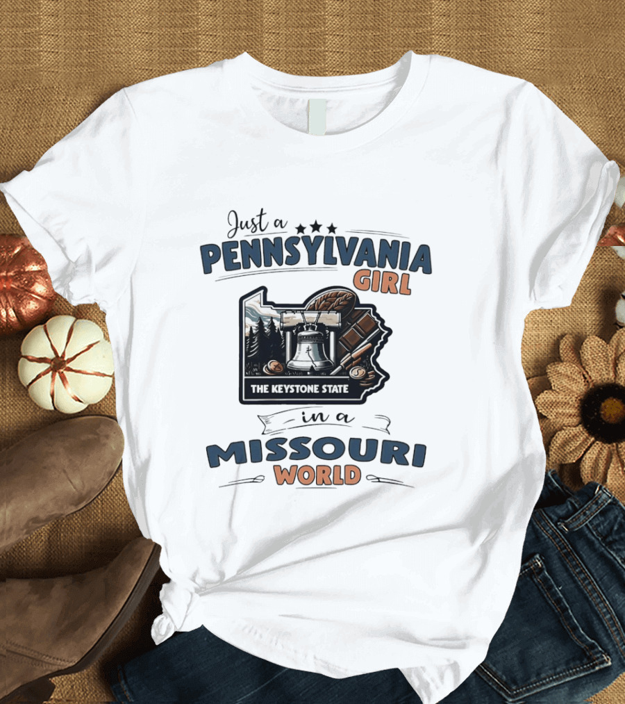 Just A Pennsylvania Girl In A Missouri World The Keystone State Liberty Bell T-Shirt