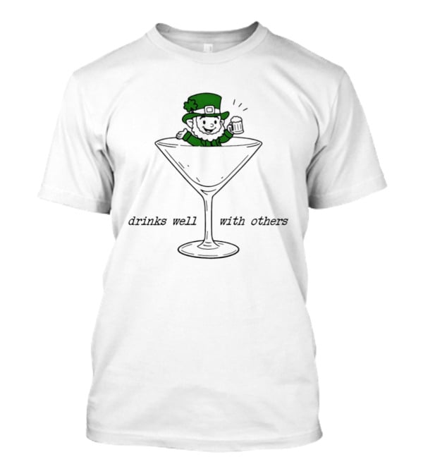 Leprechaun Holding Beer Drinks Well With Others In Glass T-Shirt