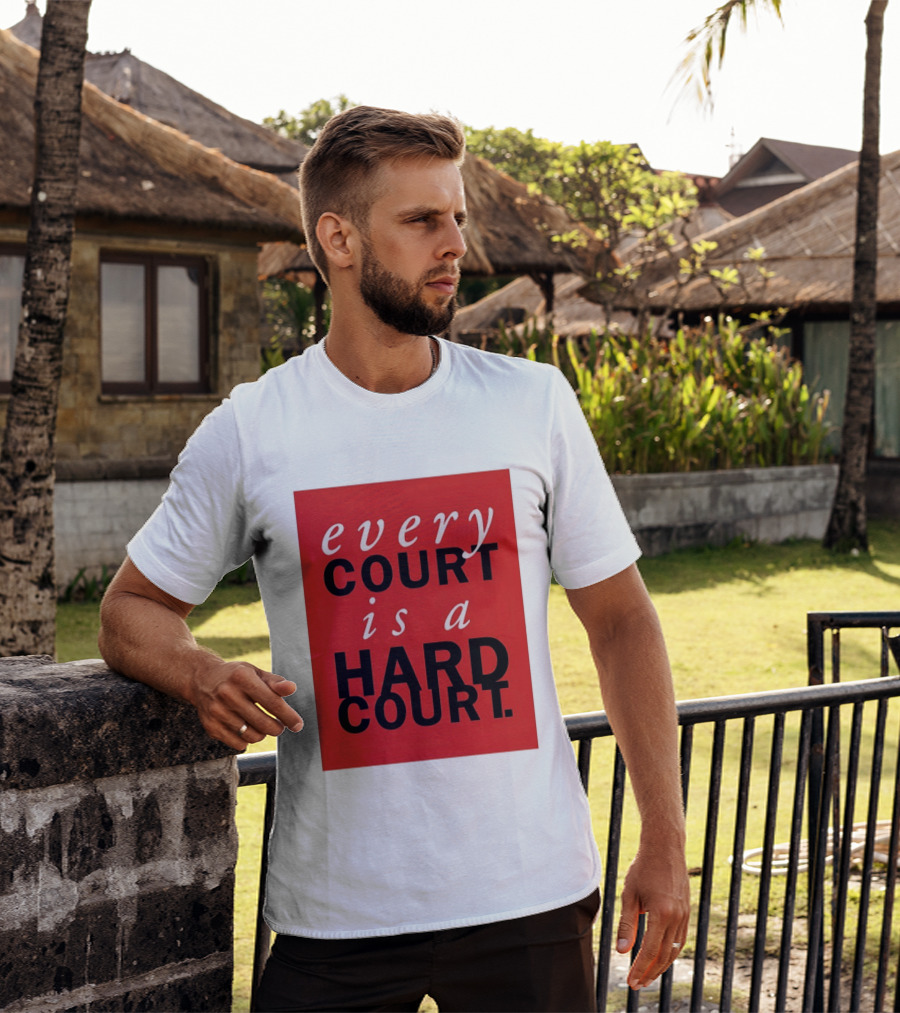 Every Court Is A Hard Court Red Sports Motivation T-Shirt