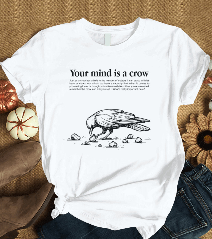 Your Mind Is A Crow Puzzle Of Objects Limits Of Processing T-Shirt