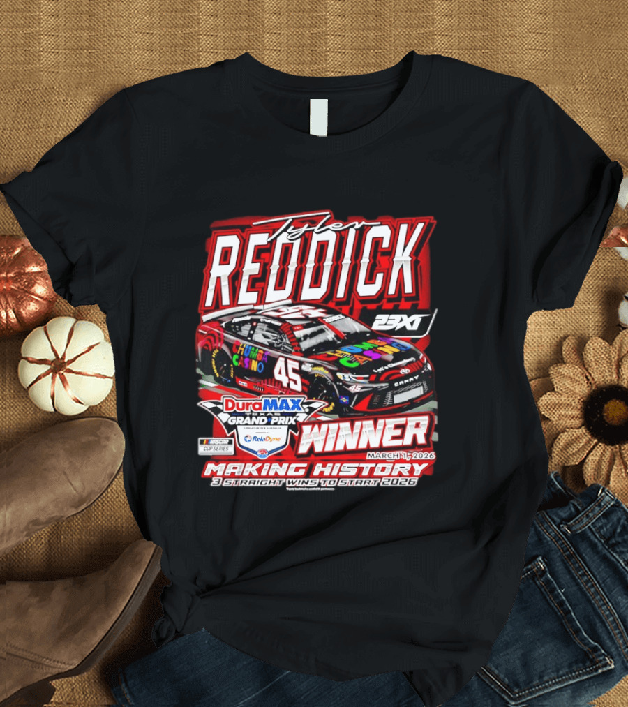Tyler Reddick 45 DuraMAX Grand Prix Winner Making History NASCAR Cup Series 2026 T-Shirt
