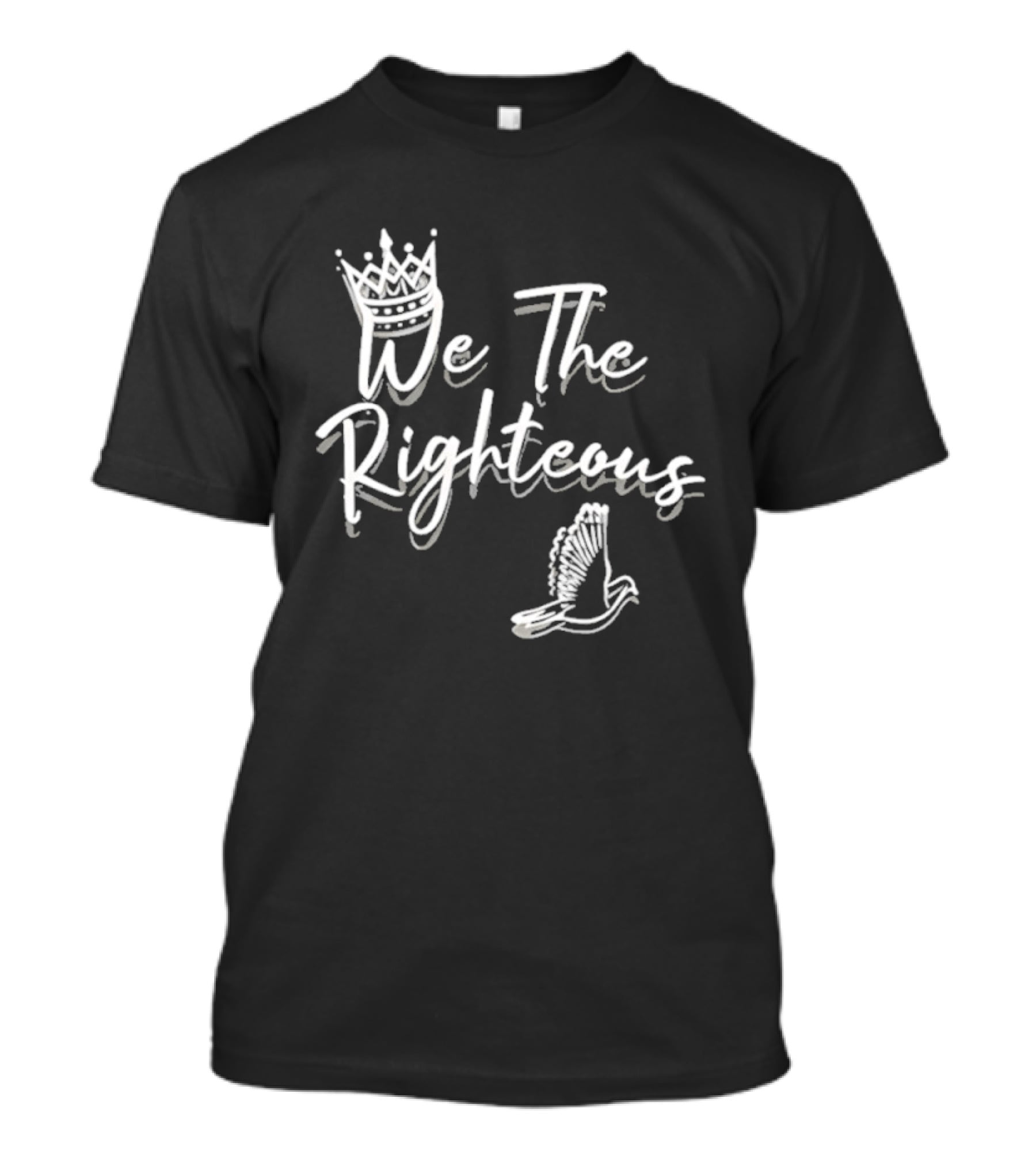 We The Righteous Crown And Dove T-Shirt