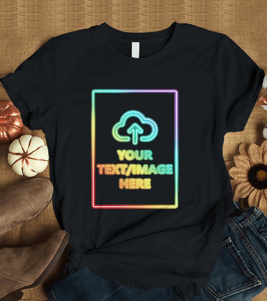 Your Text Image Here Neon Light Cloud Upload T-Shirt