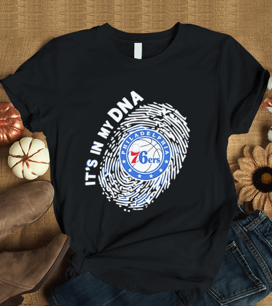 Philadelphia 76ers It's In My DNA Fingerprint Basketball Fans Gear T-Shirt