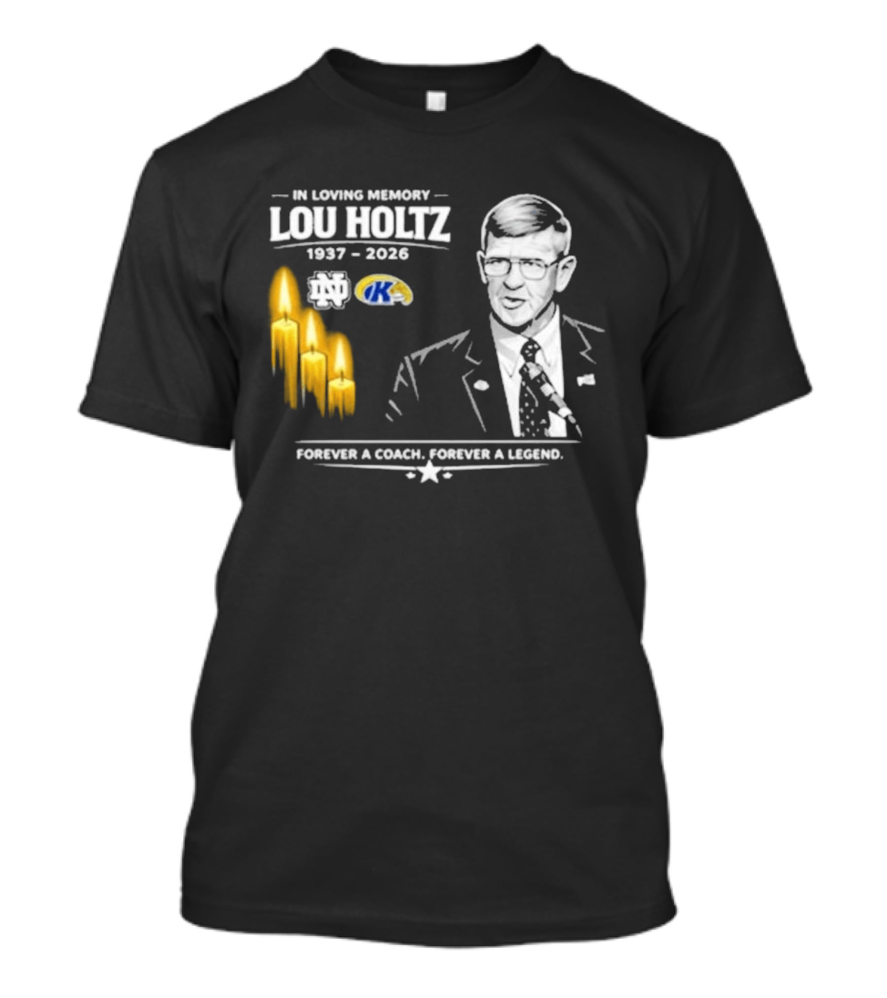 In Loving Memory Lou Holtz 1937 2026 Forever A Coach Forever A Legend Candles Kent State T-Shirt