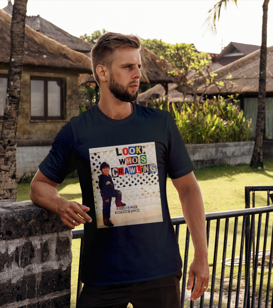 Look Who's Crawling Alex's 24th Birthday 2026 T-Shirt