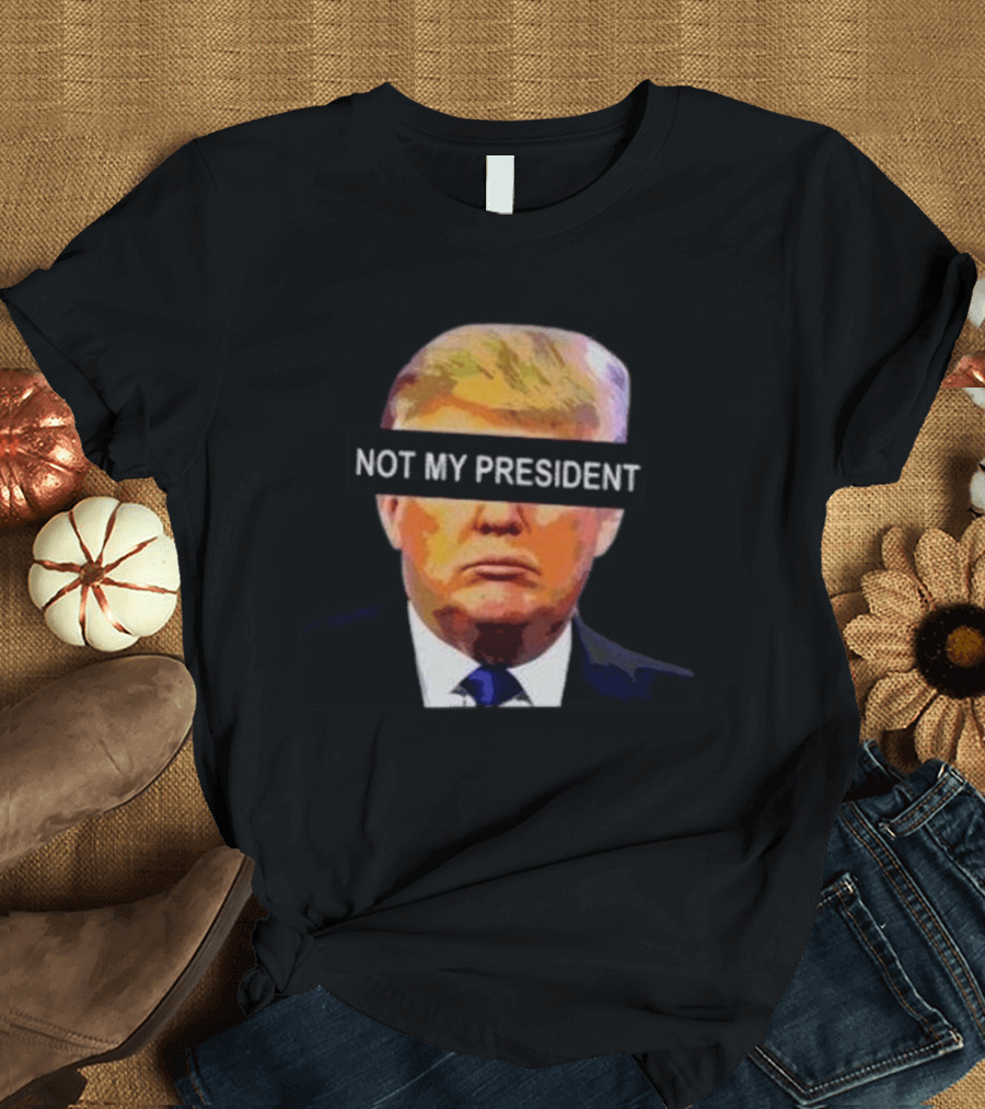 Bad Bunny Not My President Trump Parody Political T-Shirt