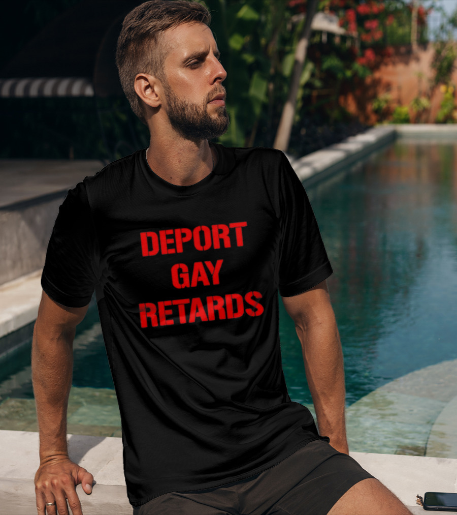 Deport Gay Retards Red T-Shirt