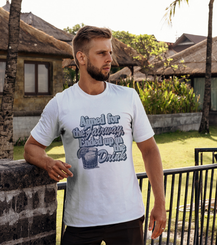 Aimed For The Fairway Ended Up In The Drink With Cocktail Glass Golf Humor T-Shirt