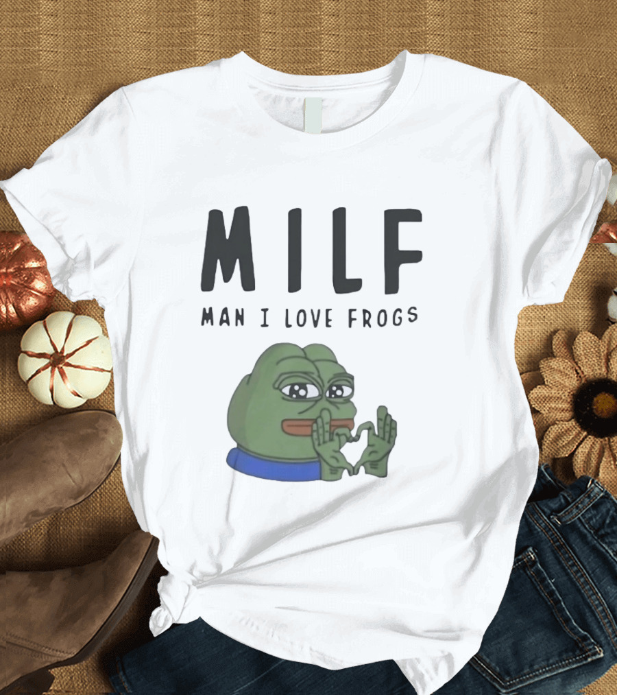 MILF Frog Meme Man I Love Frogs Heart T-Shirt