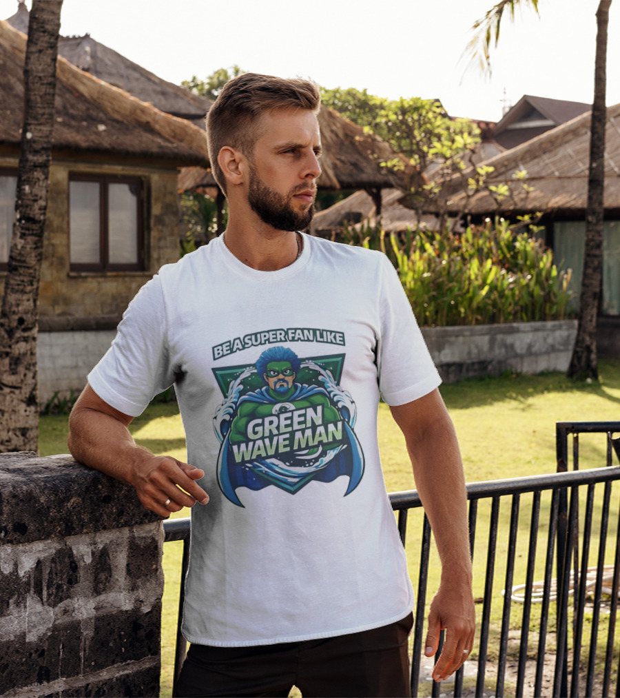 Be A Super Fan Like Green Wave Man T-Shirt