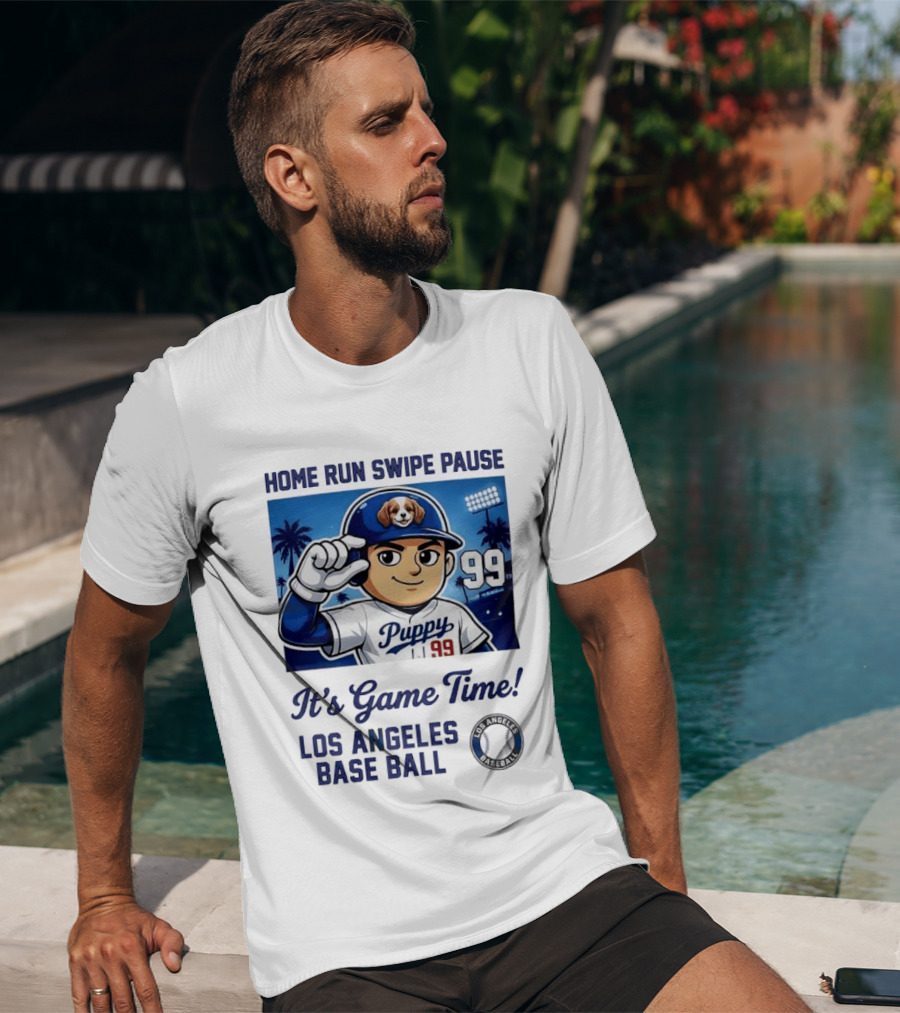 Home Run Swipe Pause Puppy 99 It's Game Time Los Angeles Baseball T-Shirt