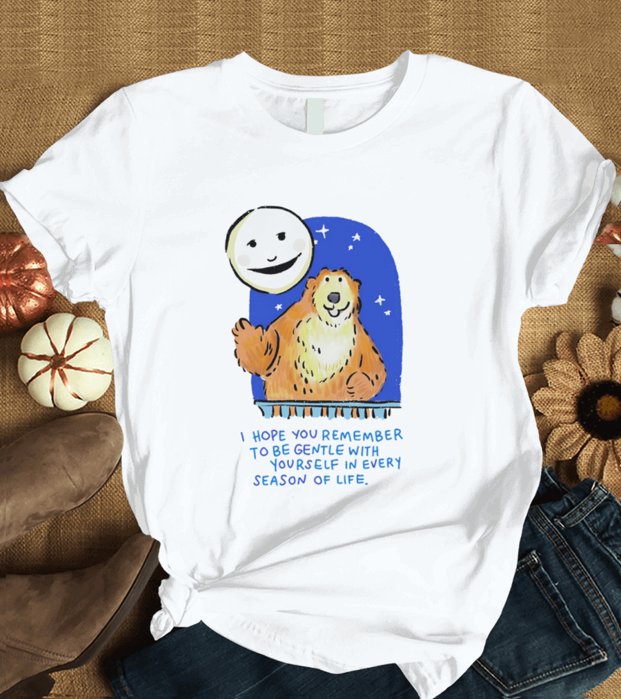 Gentle Reminder Moon And Bear In Every Season Of Life T-Shirt