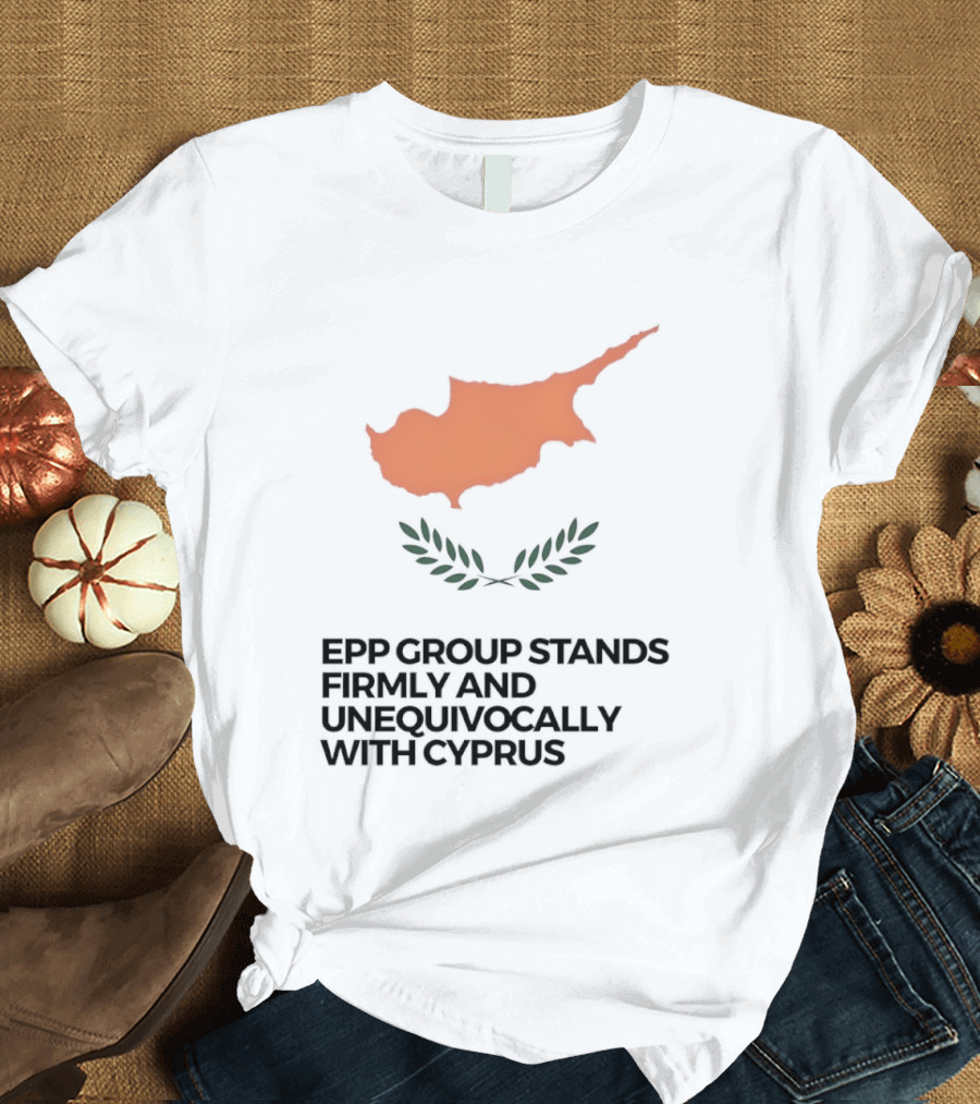 EPP Group Stands Firmly And Unequivocally With Cyprus Map Laurel Wreath T-Shirt
