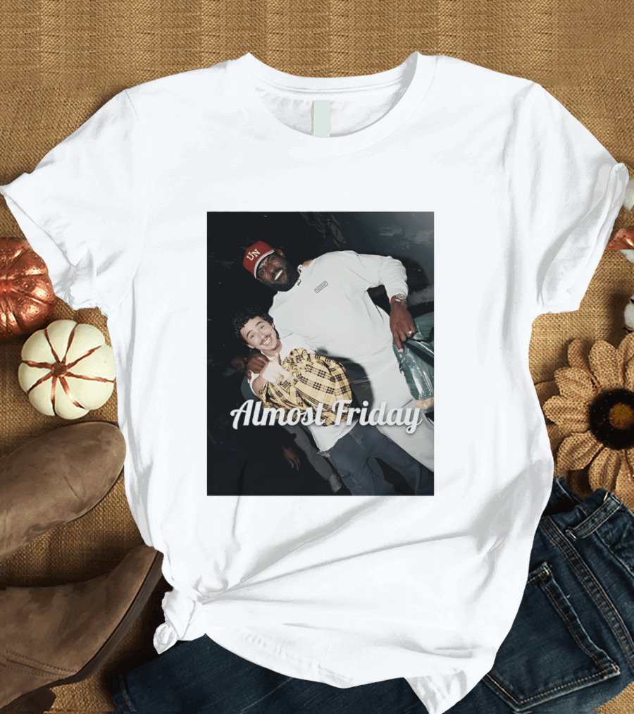 LeBron And Chalamet Almost Friday UN Hat T-Shirt