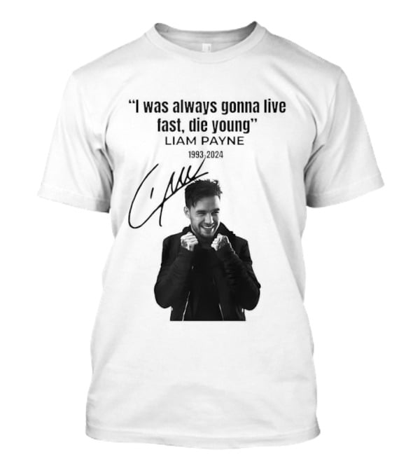 Liam Payne I Was Always Gonna Live Fast Die Young Silhouette Signature T-Shirt