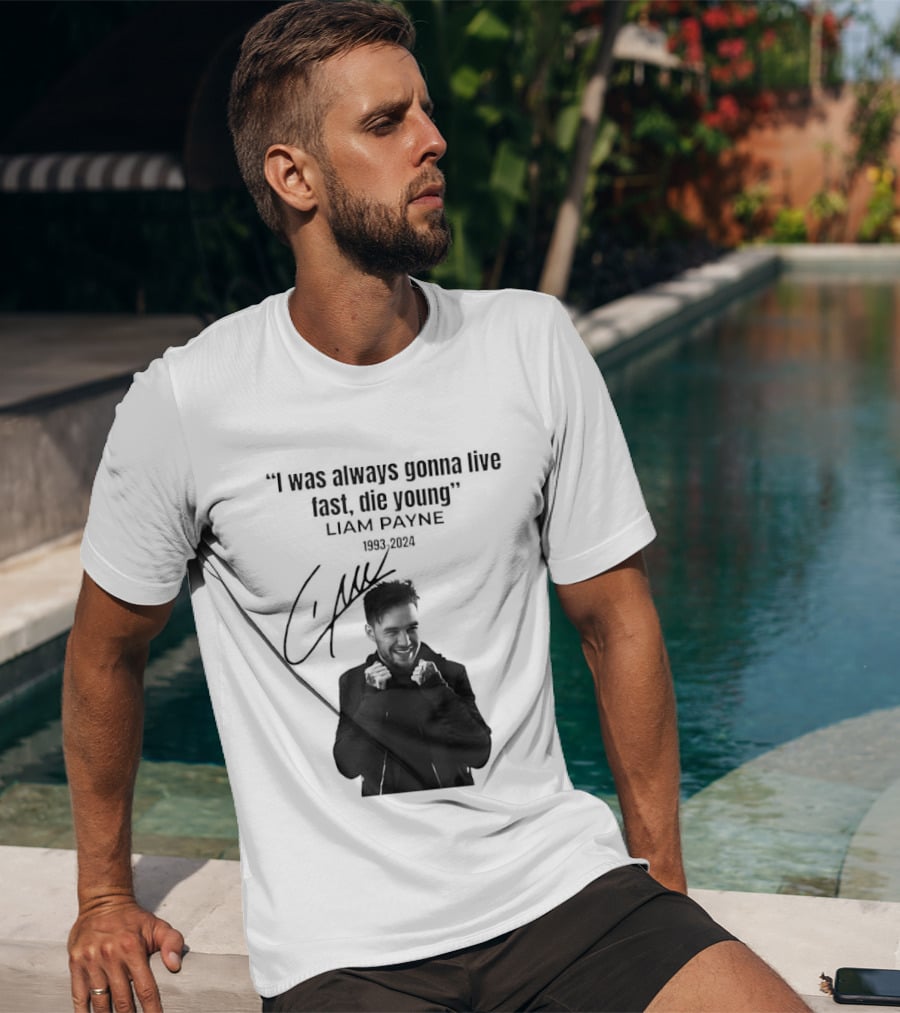 Liam Payne I Was Always Gonna Live Fast Die Young Silhouette Signature T-Shirt