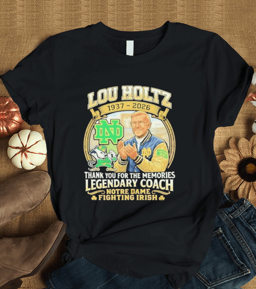 Lou Holtz 1937 2026 Thank You For The Memories Legendary Coach Notre Dame Fighting Irish ND T-Shirt