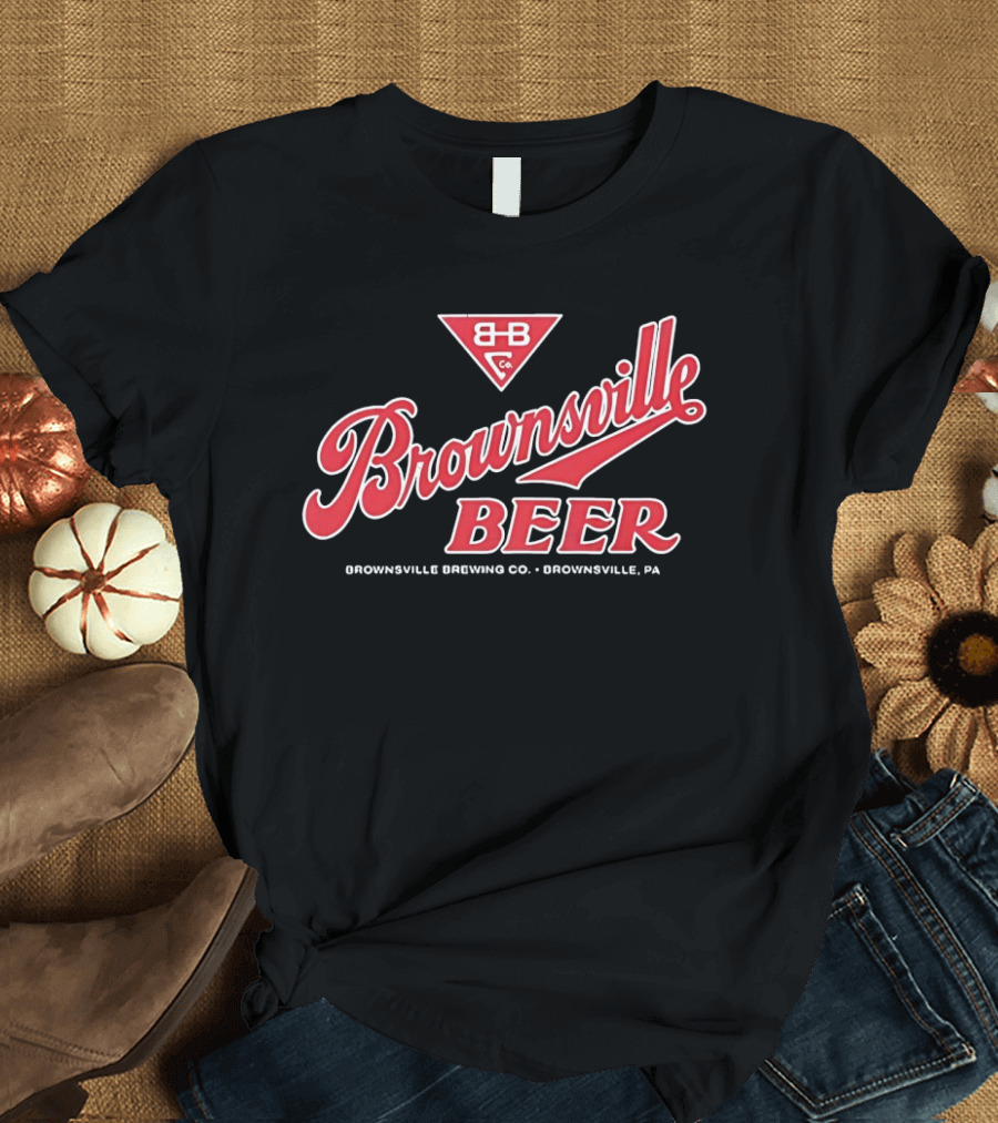 Brownsville Beer Brownsville Brewing Co. Brownsville PA B B Co. T-Shirt