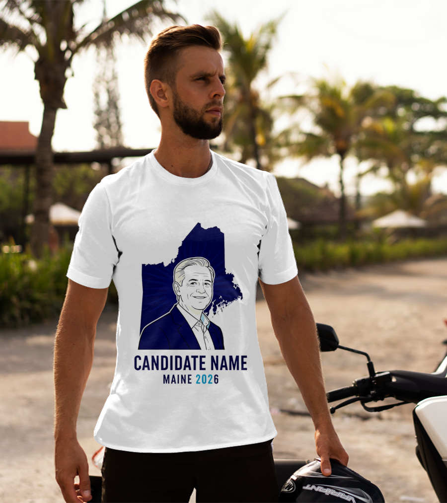 Candidate Name Maine 2026 T-Shirt