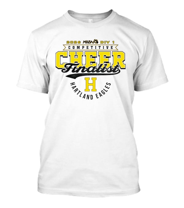 2026 MHSAA Div 1 Competitive Cheer Finalist Hartland Eagles T-Shirt