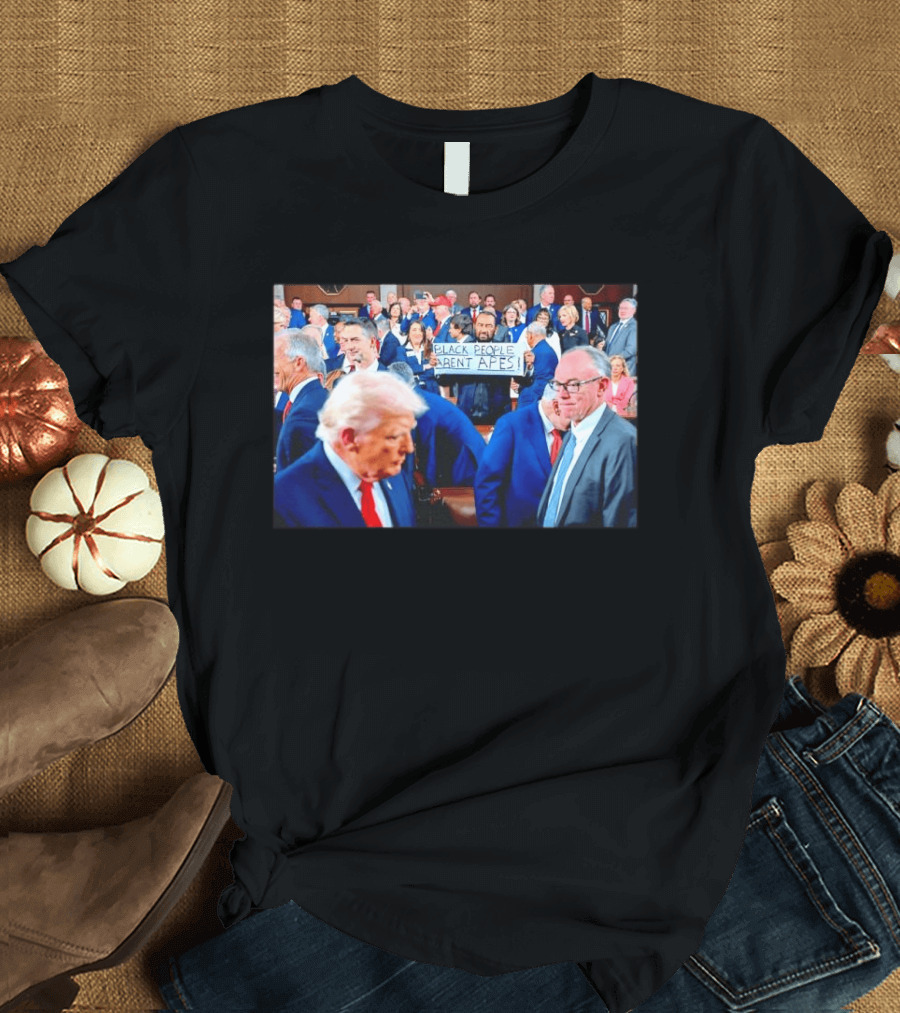 Bblack People Aren't Apes Satirical Political Statement In Political Gathering T-Shirt