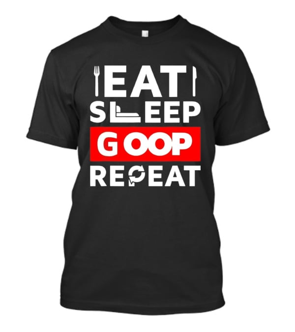 Eat Sleep Goop Repeat Utensil And Bed T-Shirt