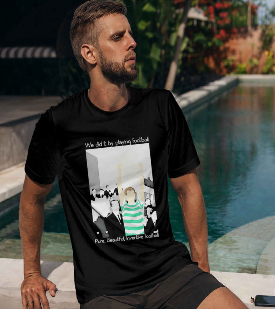 We Did It By Playing Football Pure Beautiful Inventive Football Soccer Victory Celebration T-Shirt