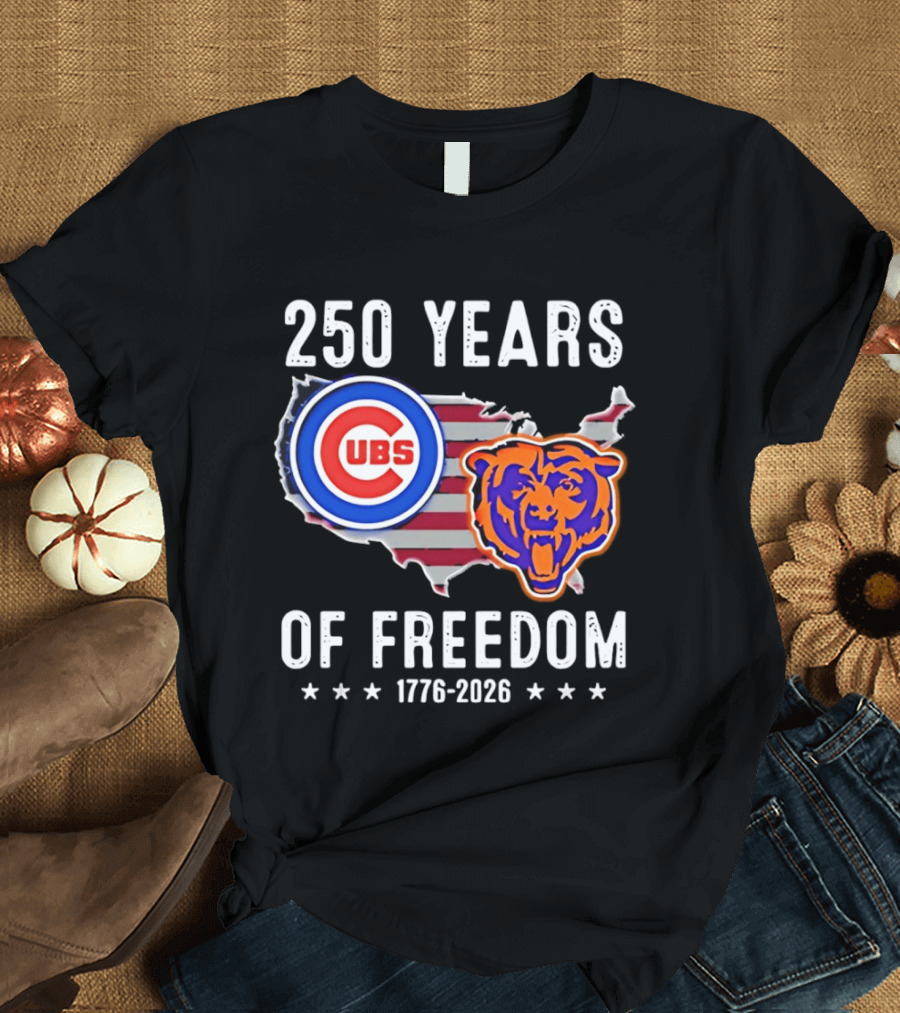 250 Years Of Freedom Chicago Cubs And Bears 1776 2026 T-Shirt