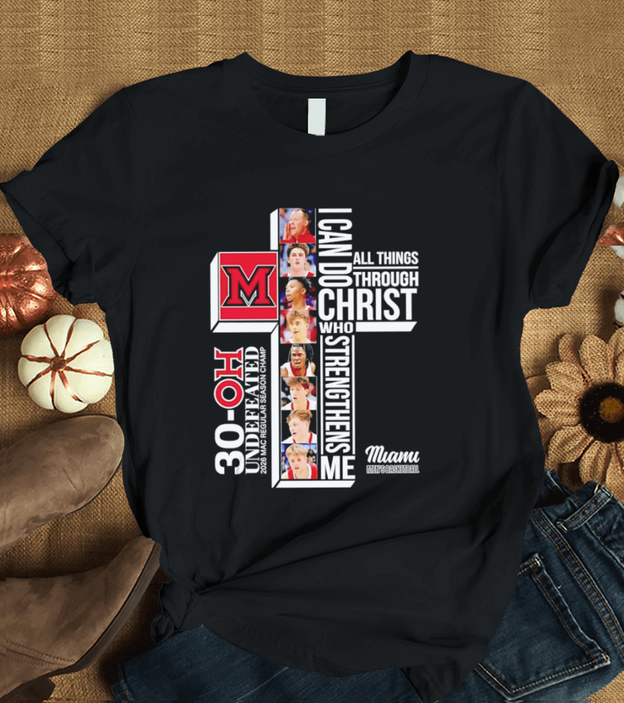 Miami RedHawks 30 OH I Can Do All Things Through Christ Who Strengthens Me T-Shirt