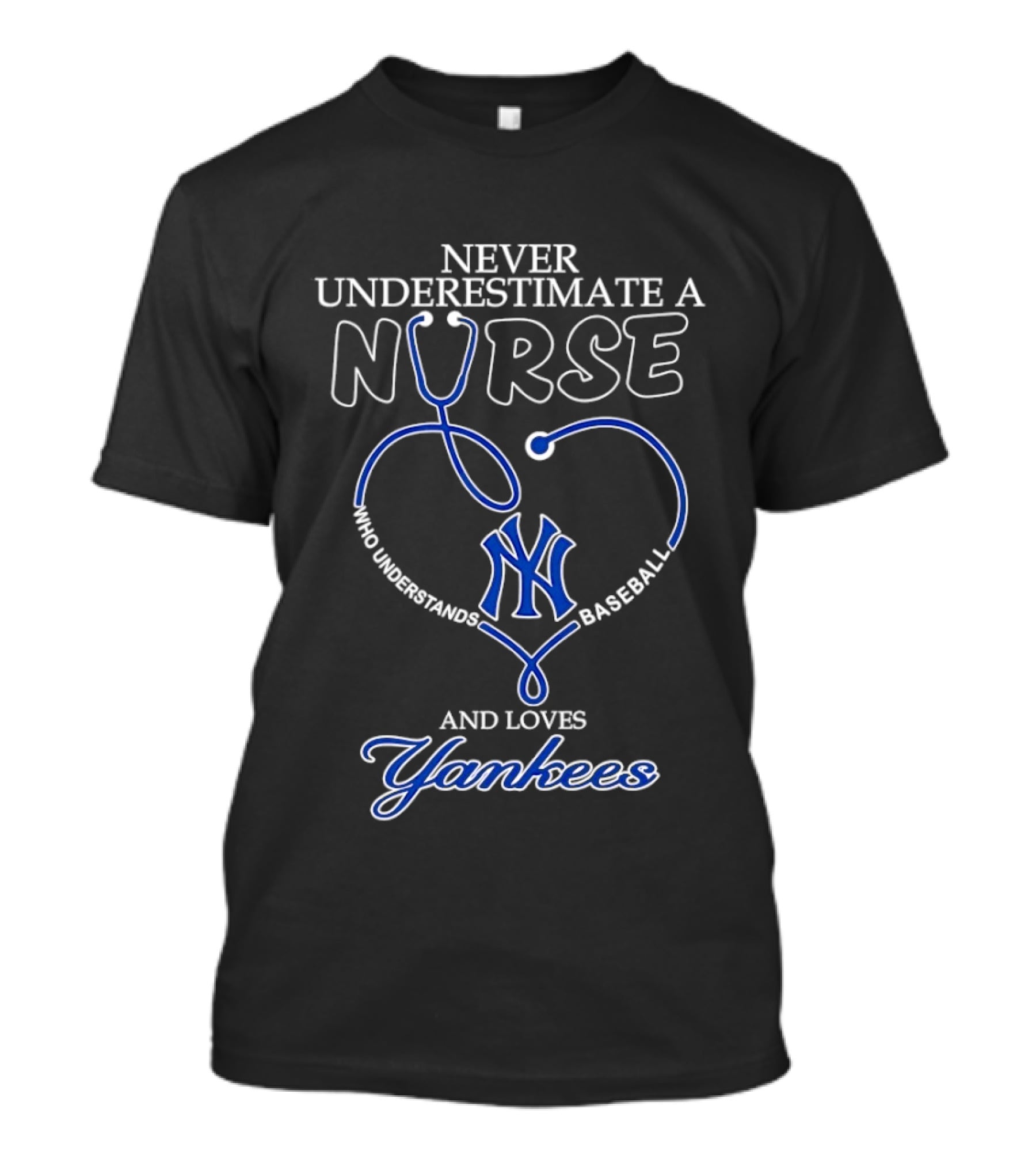 Never Underestimate A Nurse Who Understands Baseball And Loves Yankees T-Shirt