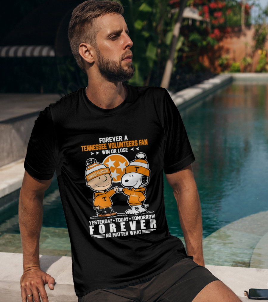 Peanuts Tennessee Volunteers Win Or Lose Forever Yesterday Today Tomorrow No Matter What T-Shirt