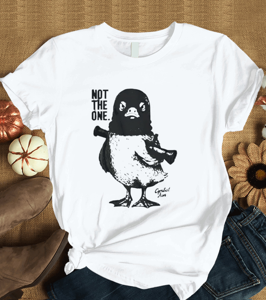 Not The One Duck T-Shirt