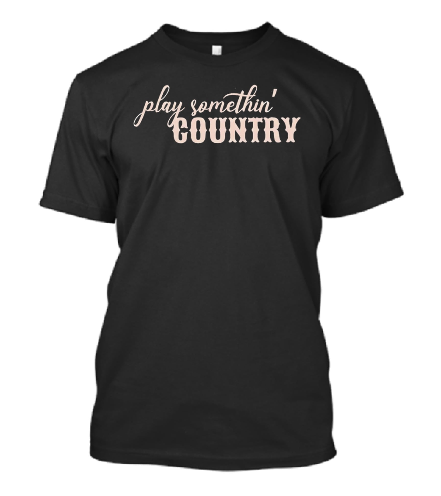 Play Somethin' Country T-Shirt