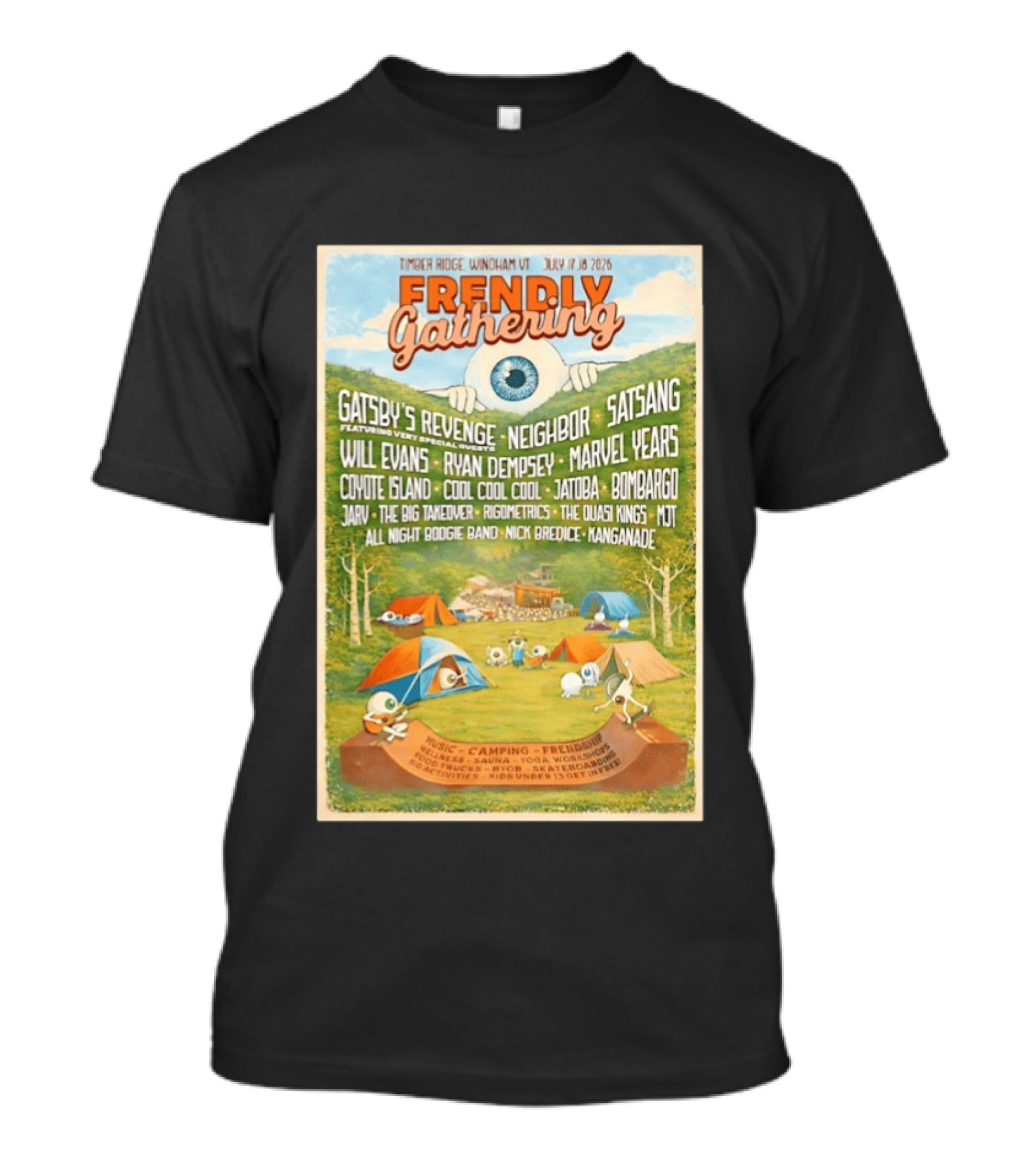Frendly Gathering Timber Ridge Windham VT July 17 18 2026 Featuring Virtual Reality Gatsby's Revenge Neighbor Satsang T-Shirt