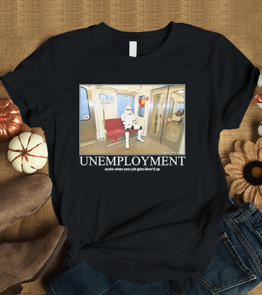 Unemployment Stormtrooper Star Wars Sucks When Your Job Gets Blow'd Up Subway Scene T-Shirt
