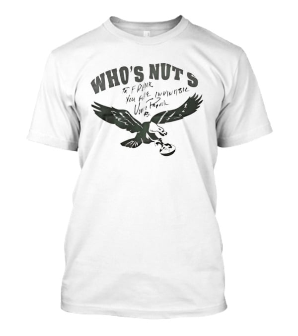 Who's Nuts Philadelphia Eagles Fly High T-Shirt