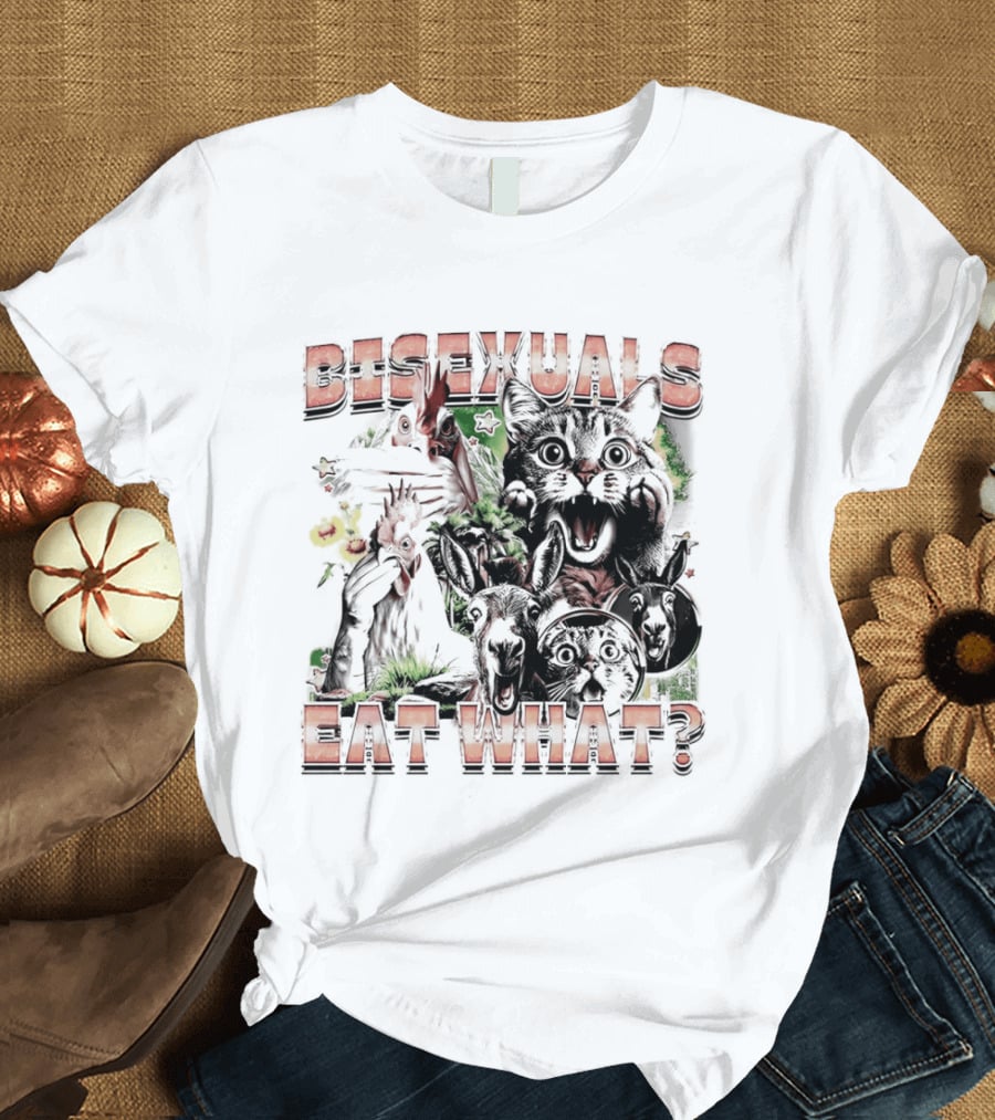 Bisexuals Eat What Cats And Animals T-Shirt