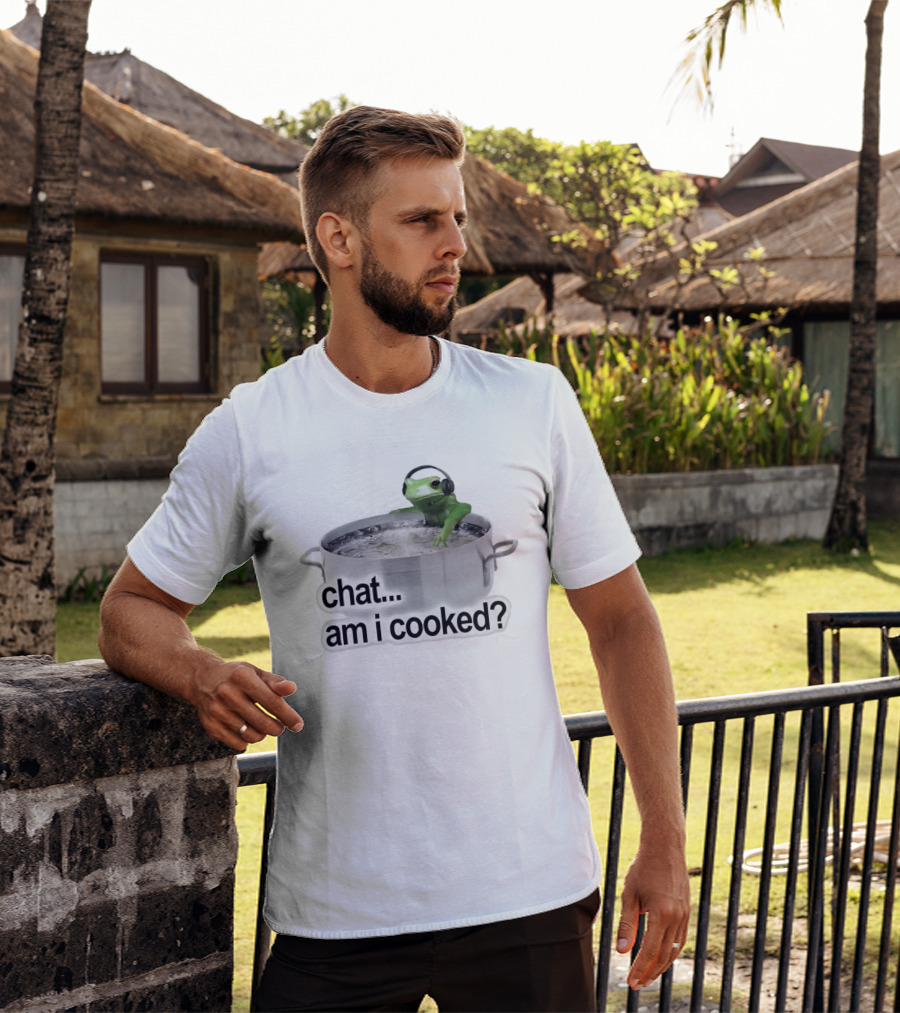Chat Am I Cooked Frog Meme Humor T-Shirt
