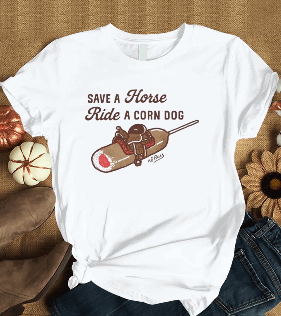 Save A Horse Ride A Corn Dog Cowboy Saddle Humor T-Shirt