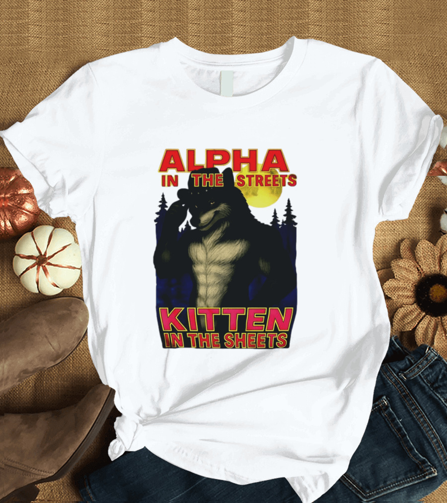 Alpha In The Streets Kitten In The Sheets Wolf Illustration Moonlit Forest Scene T-Shirt