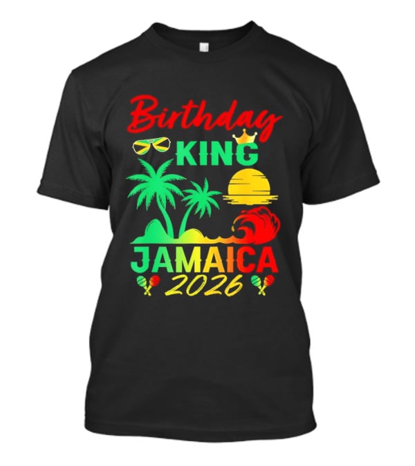 Birthday King 2026 Jamaica Party Vacation Sun Palm Trees Crown T-Shirt
