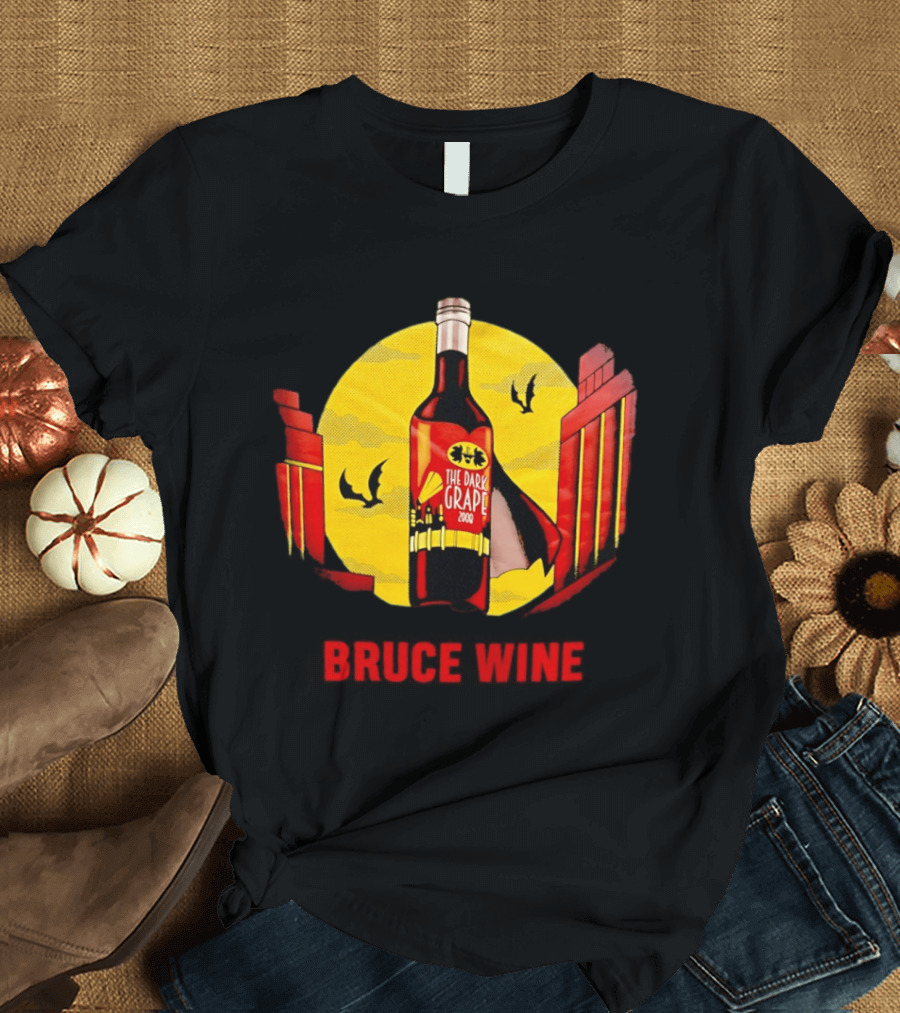 Bruce Wine The Dark Grape 2008 Bottle With Yellow Sun Bats And Gates T-Shirt