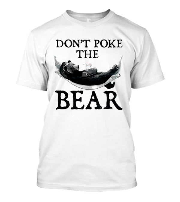 Don't Poke The Bear Black Bear Canoe Adventure T-Shirt