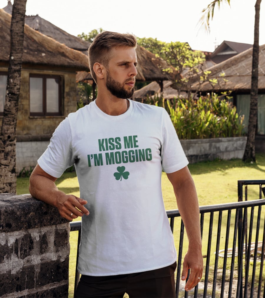 Kiss Me I'm Mogging St Patrick's Day Shamrock T-Shirt